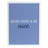 Work Hard & Be Nice Framed Art Enhanced & Foil, 12x16