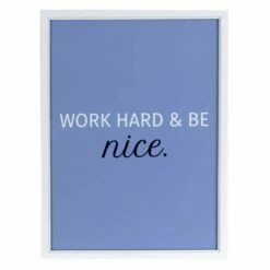 Work Hard & Be Nice Framed Art Enhanced & Foil, 12x16